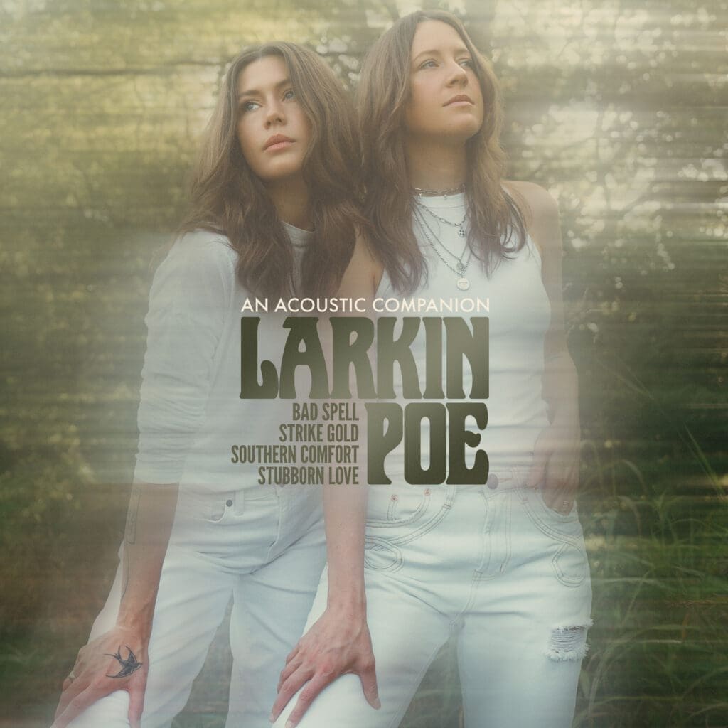 Larkin Poe - An Acoustic Companion